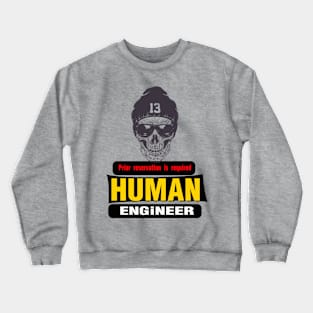 human engineer Crewneck Sweatshirt